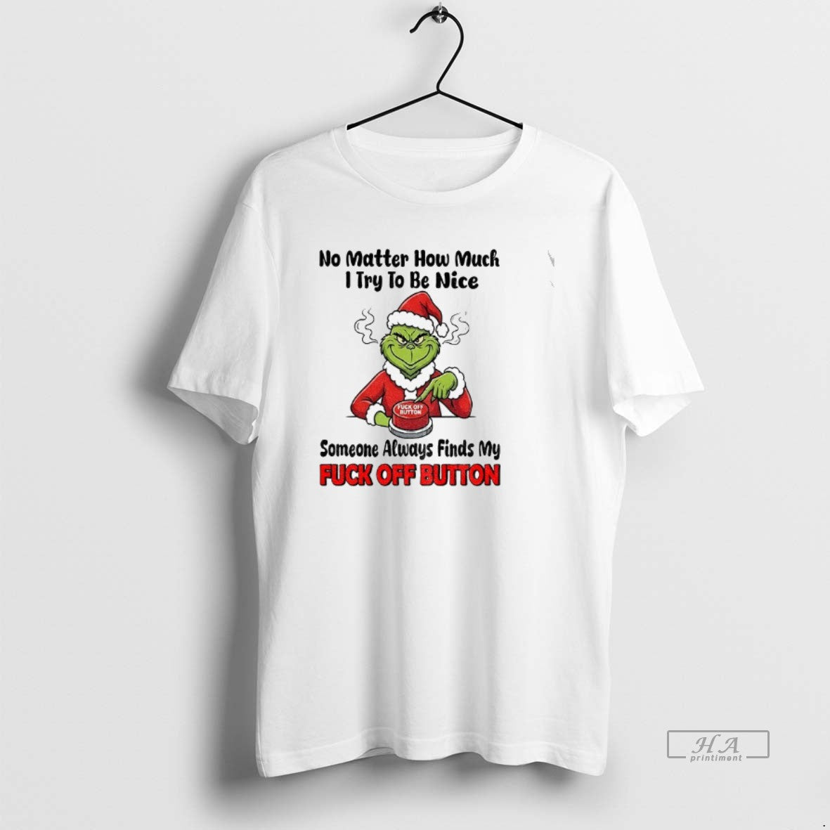 Official Grinch Santa No Matter How Much I Try To Be - Adult & Kids T-Shirts, Sweatshirts & Hoodies apparel design preview 1