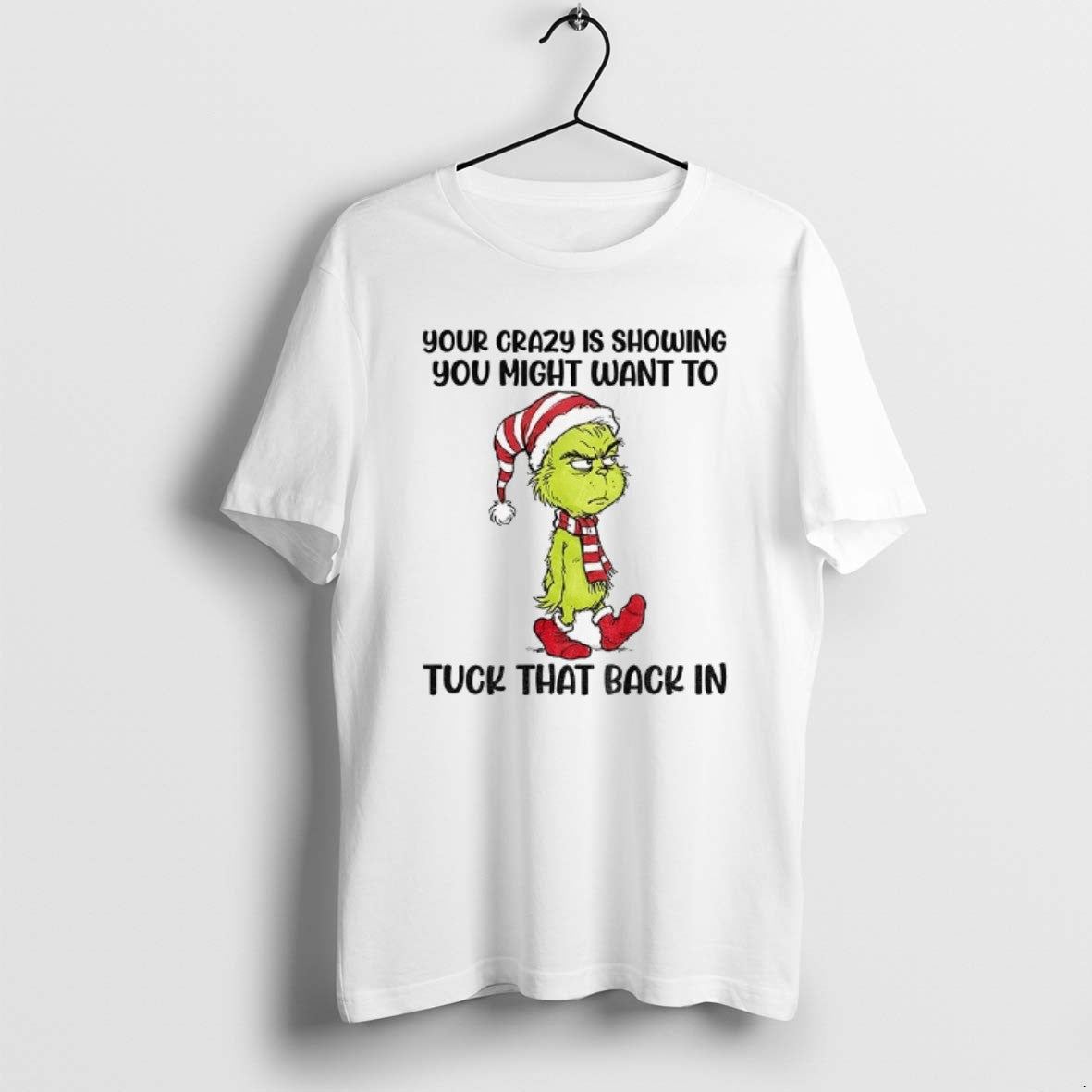Official Grinch Santa Your Crazy Showing You Might - Adult & Kids T-Shirts, Sweatshirts & Hoodies apparel design preview 1