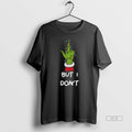 Official Grinch Hands Middle Finger But I Dont Merry - Adult & Kids T-Shirts, Sweatshirts & Hoodies apparel design preview 1