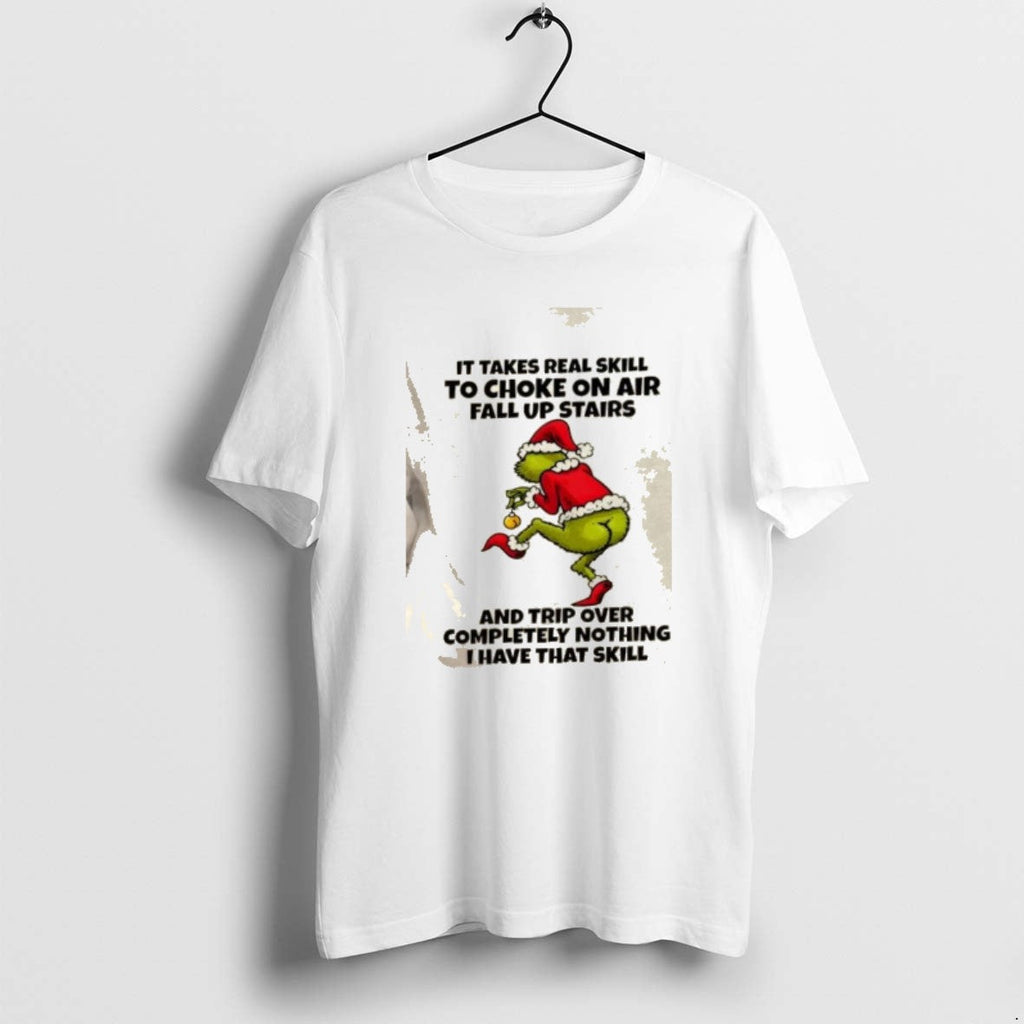 Official Grinch It Takes Real Skill To Choke On Air - Adult & Kids T-Shirts, Sweatshirts & Hoodies apparel design preview 1