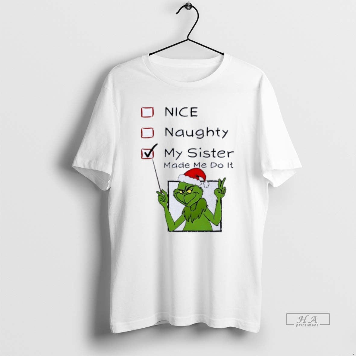 Official Grinch Nice Naughty My Sister Made Me Do It - Adult & Kids T-Shirts, Sweatshirts & Hoodies apparel design preview 1