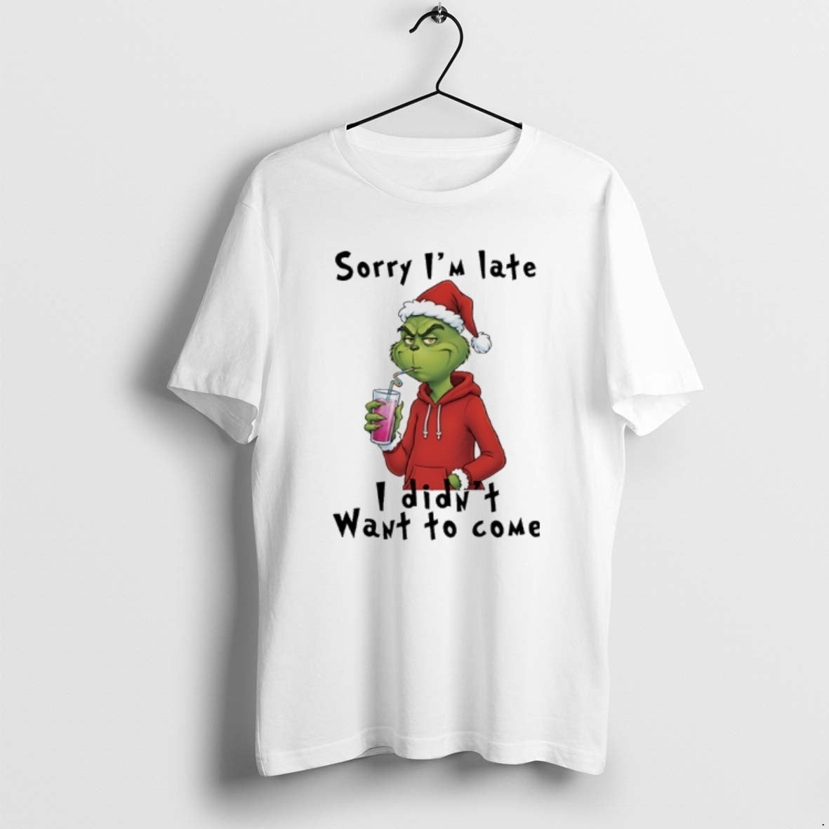 Official Grinch Sorry Im Late I Didnt Want To Come - Adult & Kids T-Shirts, Sweatshirts & Hoodies apparel design preview 1