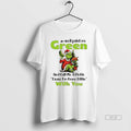 Official Grinch Well Paint Me Green And Call A Pickle - Adult & Kids T-Shirts, Sweatshirts & Hoodies apparel design preview 1