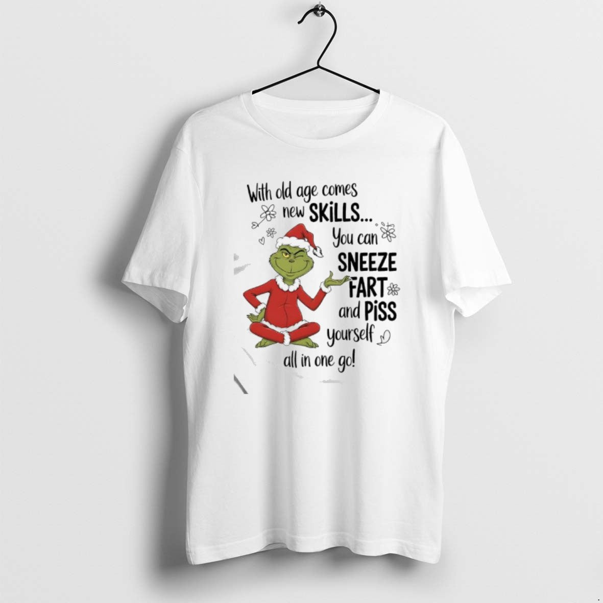 Official Grinch With Old Age Comes New Skills You Can - Adult & Kids T-Shirts, Sweatshirts & Hoodies apparel design preview 1