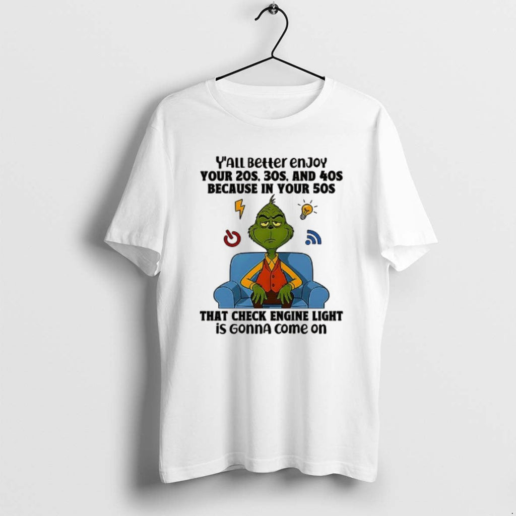 Official Grinch Yall Better Enjoy Your 20s 30s And - Adult & Kids T-Shirts, Sweatshirts & Hoodies apparel design preview 1