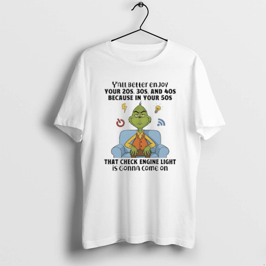 Official Grinch Yall Better Enjoy Your 20s 30s And - Adult & Kids T-Shirts, Sweatshirts & Hoodies apparel design preview 1