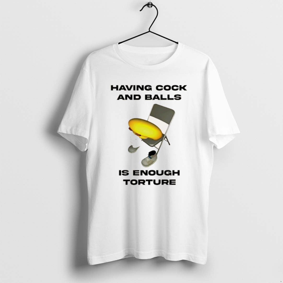 Official Having Cock And Balls Is Enough Tourture - Adult & Kids T-Shirts, Sweatshirts & Hoodies apparel design preview 1