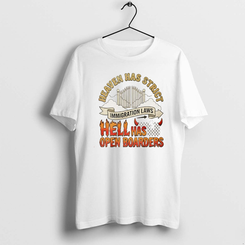 Official Heaven Has Strict Immigration Laws Hell Open - Adult & Kids T-Shirts, Sweatshirts & Hoodies apparel design preview 1