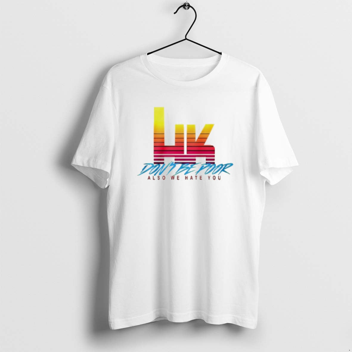 Official Hk Dont Be Poor Also We Hate You - Adult & Kids T-Shirts, Sweatshirts & Hoodies apparel design preview 1