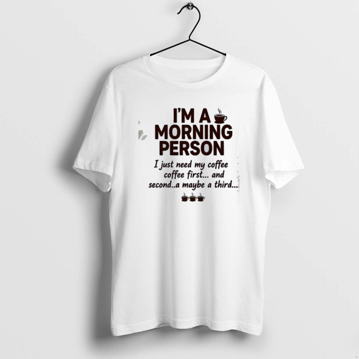 Official Im A Morning Person I Just Need My Coffee - Adult & Kids T-Shirts, Sweatshirts & Hoodies apparel design preview 1