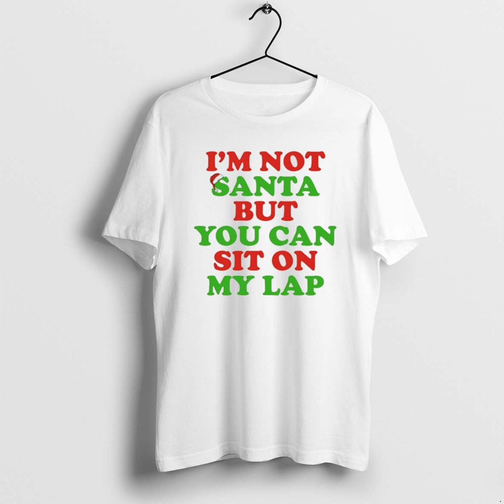 Official Im Not Santa But You Can Sit On My Lap - Adult & Kids T-Shirts, Sweatshirts & Hoodies apparel design preview 1