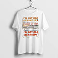 Official Im Not Old I Woke Up Lifted My Arms Moved - Adult & Kids T-Shirts, Sweatshirts & Hoodies apparel design preview 1