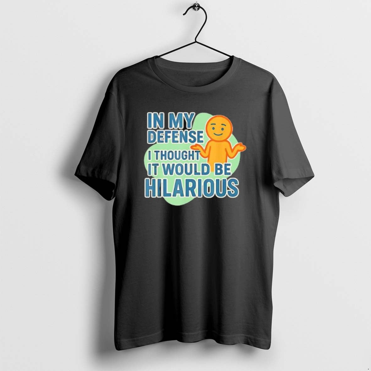 Official In My Defense I Thought It Would Be - Adult & Kids T-Shirts, Sweatshirts & Hoodies apparel design preview 1