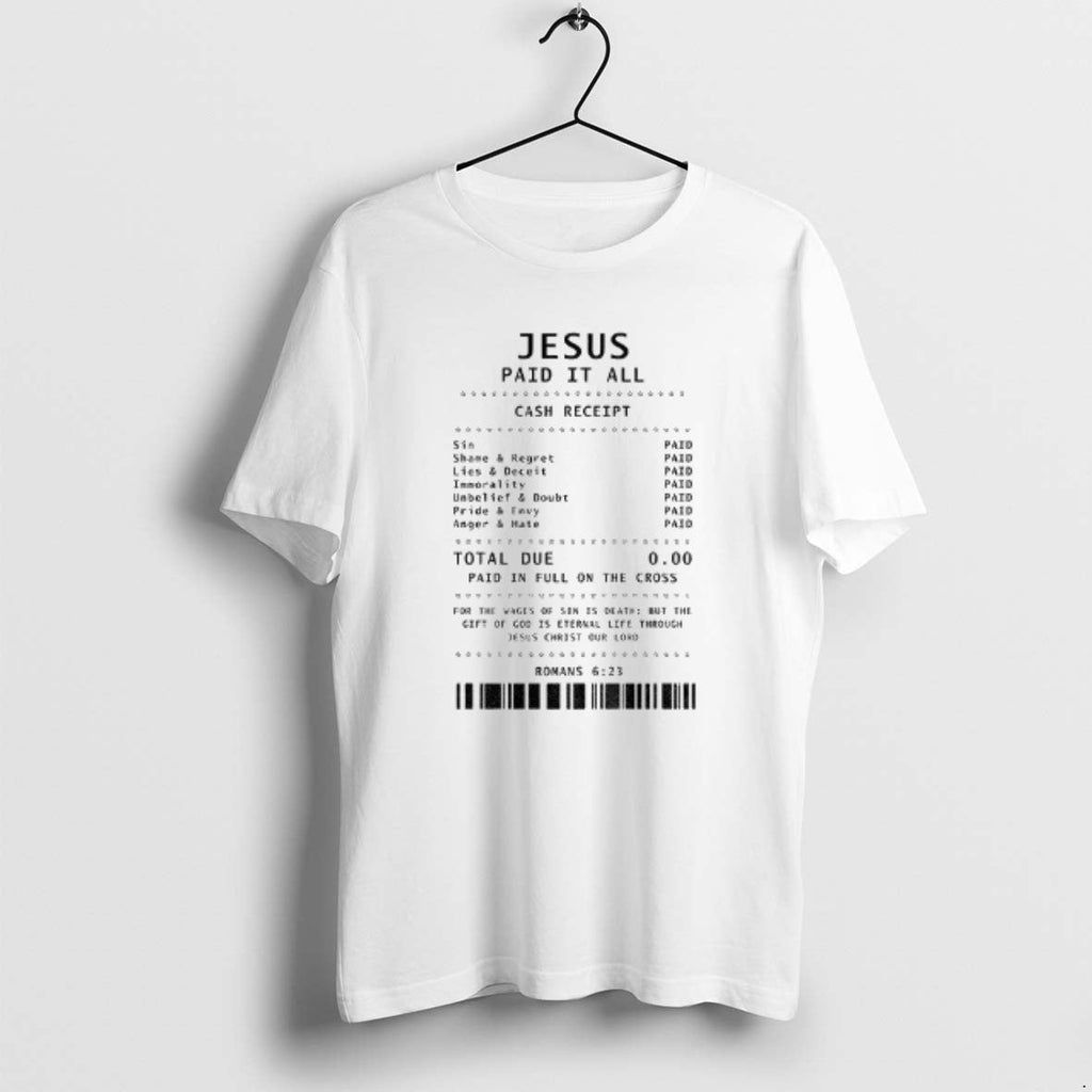 Official Jesus Paid It All Cash Receipt Loves - Adult & Kids T-Shirts, Sweatshirts & Hoodies apparel design preview 1