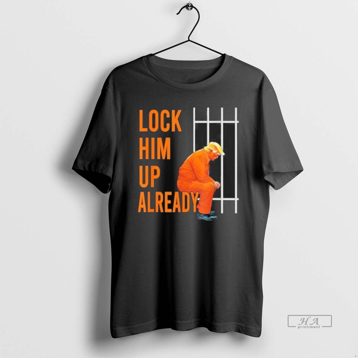 Official Lock Him Up Already Trump - Adult & Kids T-Shirts, Sweatshirts & Hoodies apparel design preview 1