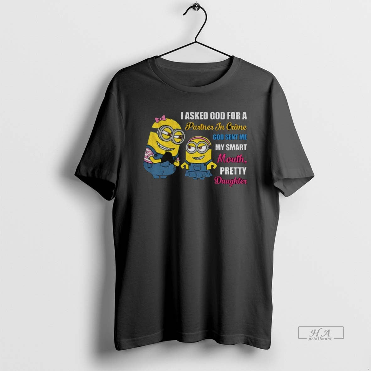 Official Minion I Asked God For A Partner In Crime - Adult & Kids T-Shirts, Sweatshirts & Hoodies apparel design preview 1
