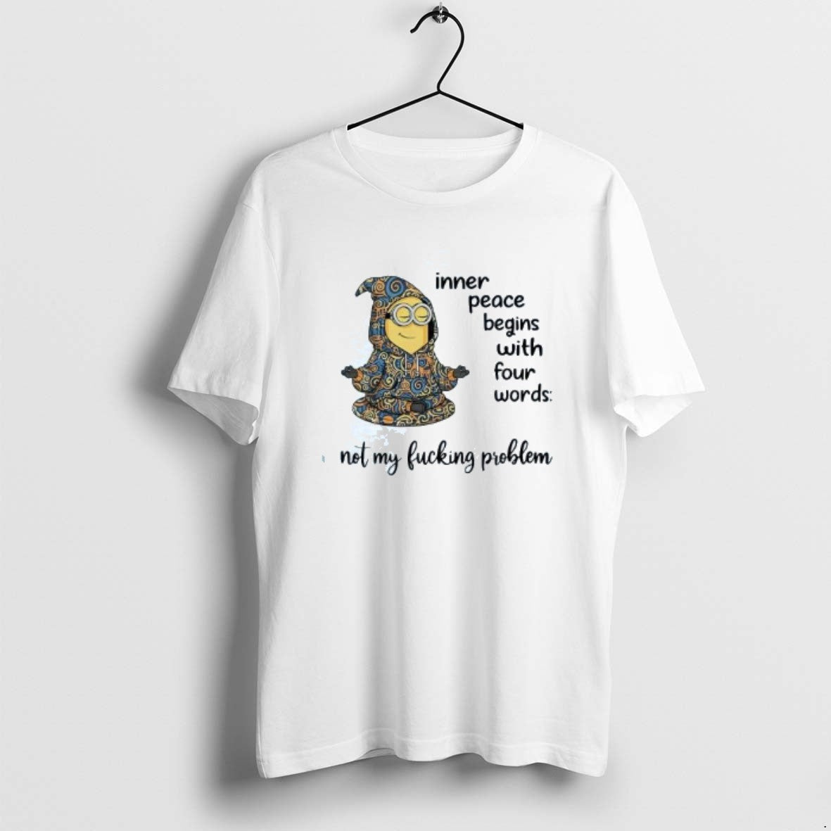 Official Minion Inner Peace Begins With Four Words - Adult & Kids T-Shirts, Sweatshirts & Hoodies apparel design preview 1