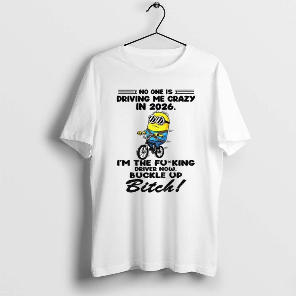 Official Minion No One Is Driving Me Crazy In 2026 - Adult & Kids T-Shirts, Sweatshirts & Hoodies apparel design preview 1