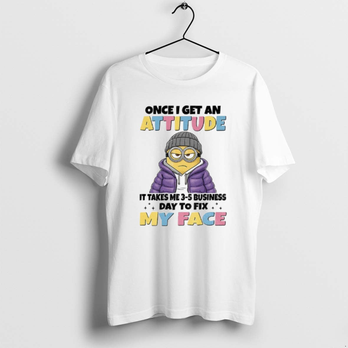 Official Minion Once I Get An Attitude It Takes Me 3 - Adult & Kids T-Shirts, Sweatshirts & Hoodies apparel design preview 1