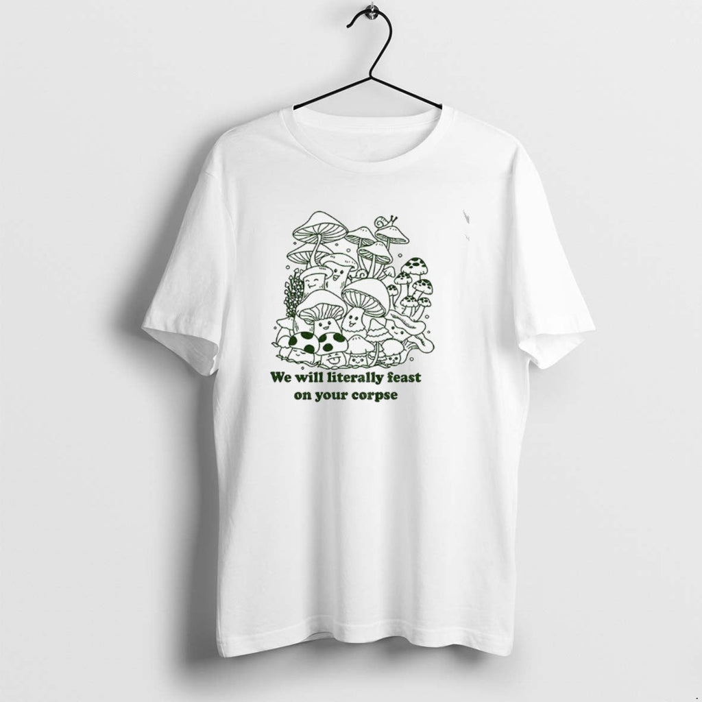 Official Mushroom We Will Literally Feast On Your - Adult & Kids T-Shirts, Sweatshirts & Hoodies apparel design preview 1