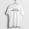 Official My Dad Is Embarrassing - Adult & Kids T-Shirts, Sweatshirts & Hoodies apparel design preview 1