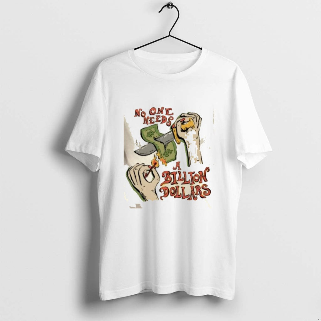 Official No One Needs A Billion Dollars - Adult & Kids T-Shirts, Sweatshirts & Hoodies apparel design preview 1