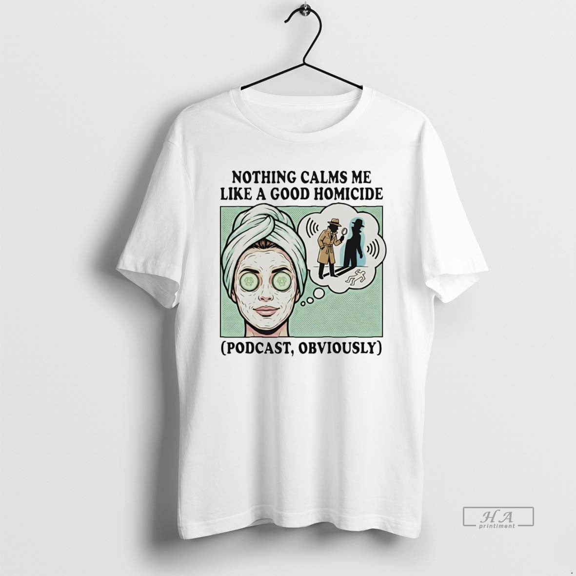 Official Nothing Calms Me Like A Good Homicide - Adult & Kids T-Shirts, Sweatshirts & Hoodies apparel design preview 1