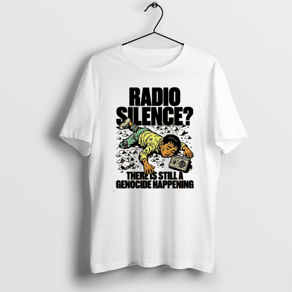 Official Radio Silence There Is Still A Genocide - Adult & Kids T-Shirts, Sweatshirts & Hoodies apparel design preview 1