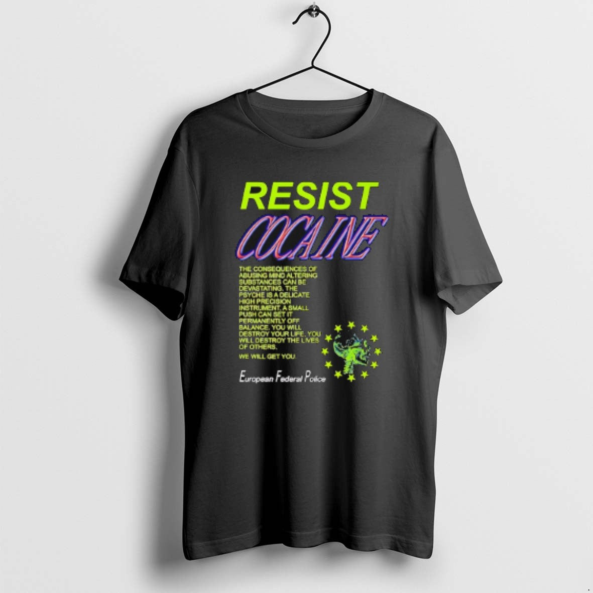 Official Resist Cocaine The Consequences European - Adult & Kids T-Shirts, Sweatshirts & Hoodies apparel design preview 1