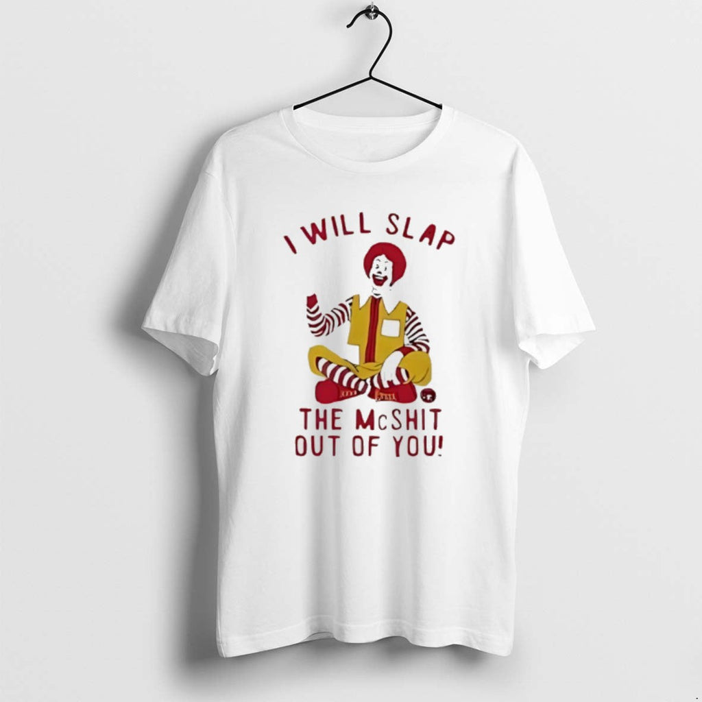 Official Ronald Mcdonald Clown I Will Slap The Mcshit - Adult & Kids T-Shirts, Sweatshirts & Hoodies apparel design preview 1