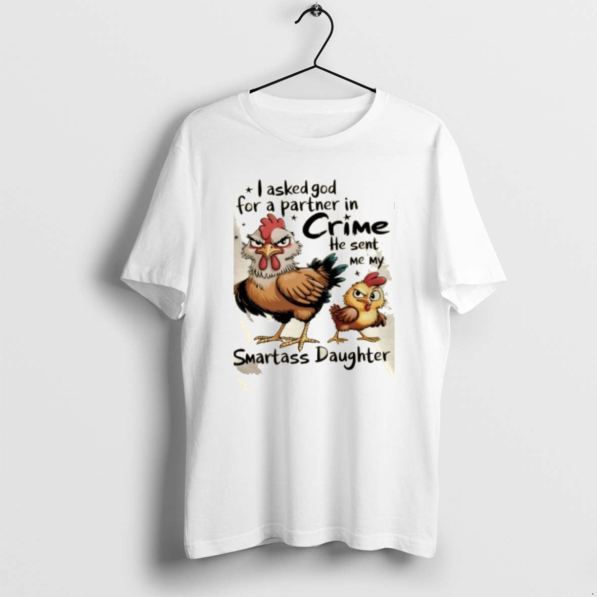 Official Rooster I Asked God For Partner In Crime He - Adult & Kids T-Shirts, Sweatshirts & Hoodies apparel design preview 1