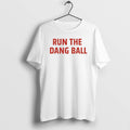Official Run The Damn Ball Christmas - Adult & Kids T-Shirts, Sweatshirts & Hoodies apparel design preview 1