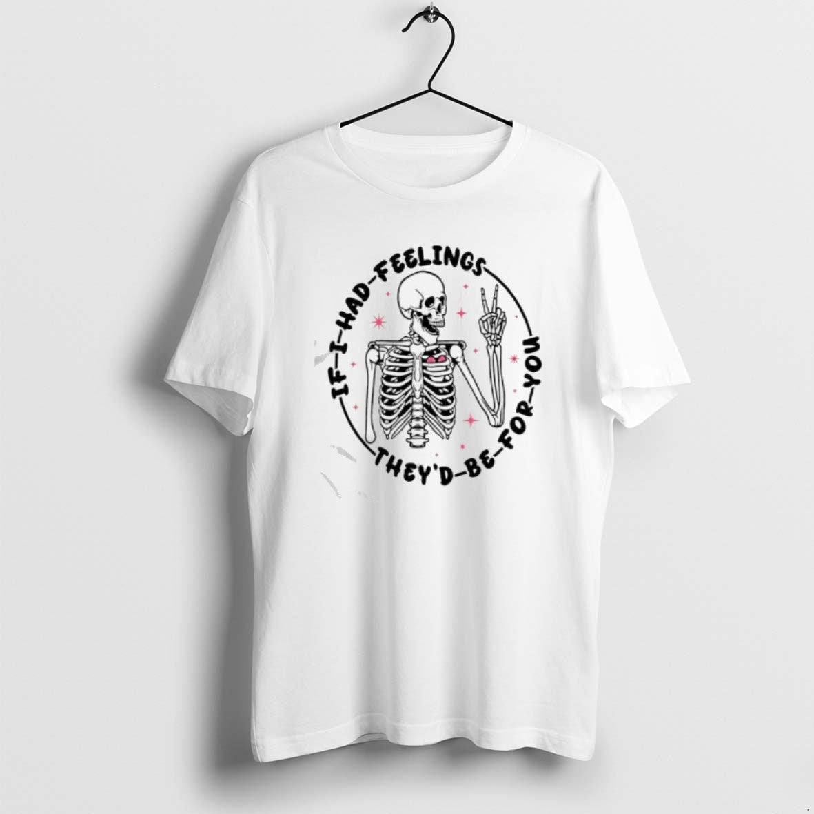 Official Skeleton If I Had Feelings Theyd Be For You - Adult & Kids T-Shirts, Sweatshirts & Hoodies apparel design preview 1
