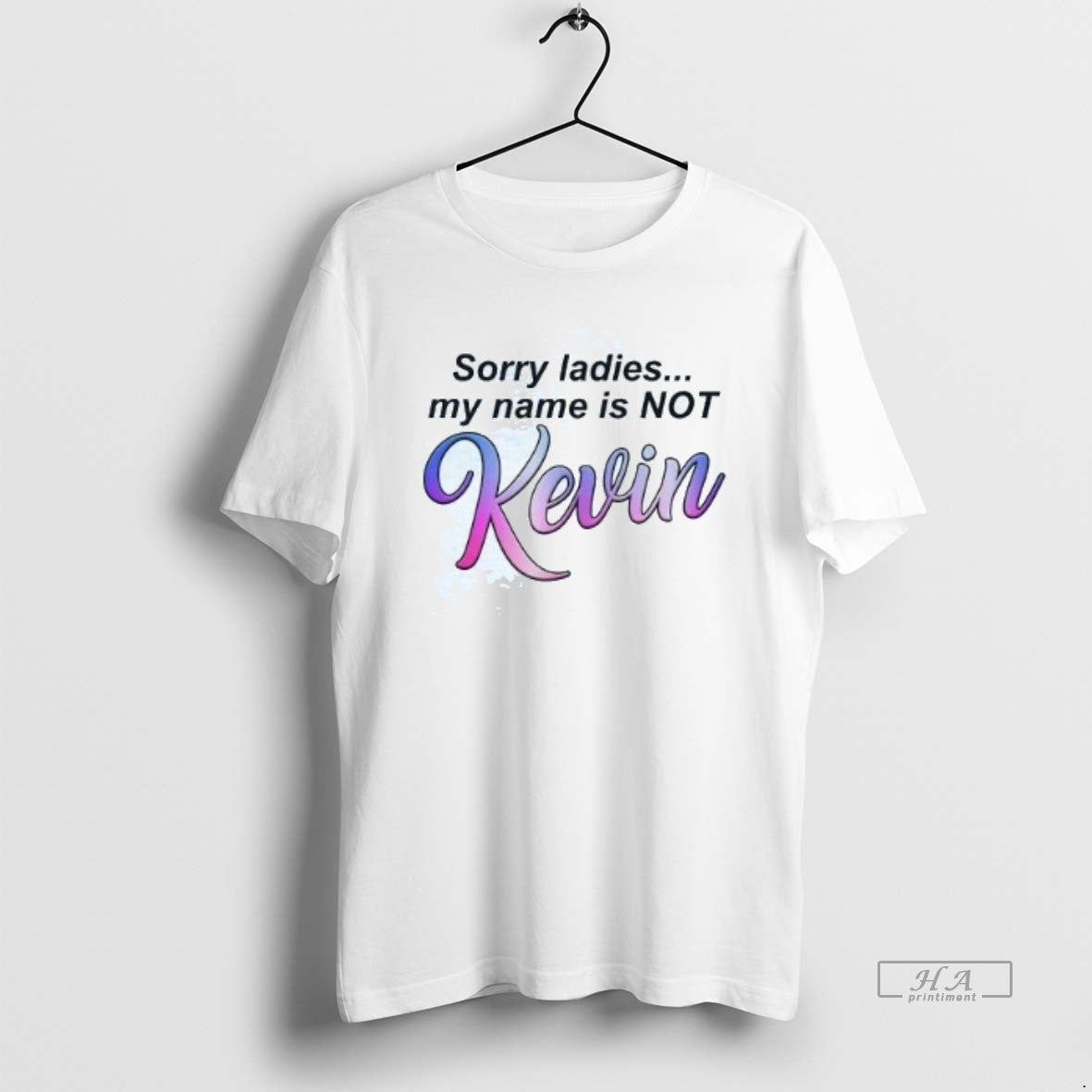 Official Sorry My Name Is Not Kevin - Adult & Kids T-Shirts, Sweatshirts & Hoodies apparel design preview 1