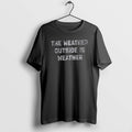 Official The Weather Outside Is - Adult & Kids T-Shirts, Sweatshirts & Hoodies apparel design preview 1
