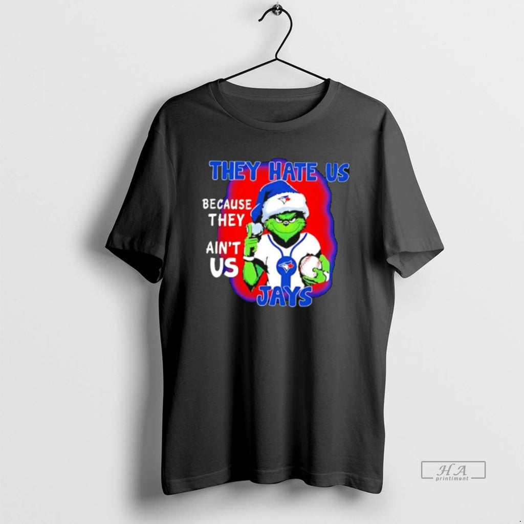 Official They Hate Us Because Aint Toronto Blue Jays - Adult & Kids T-Shirts, Sweatshirts & Hoodies apparel design preview 1