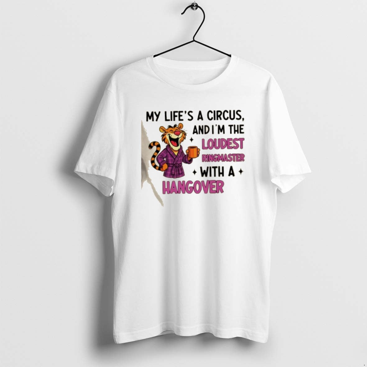 Official Tiger My Lifes A Circus And Im The Loudest - Adult & Kids T-Shirts, Sweatshirts & Hoodies apparel design preview 1