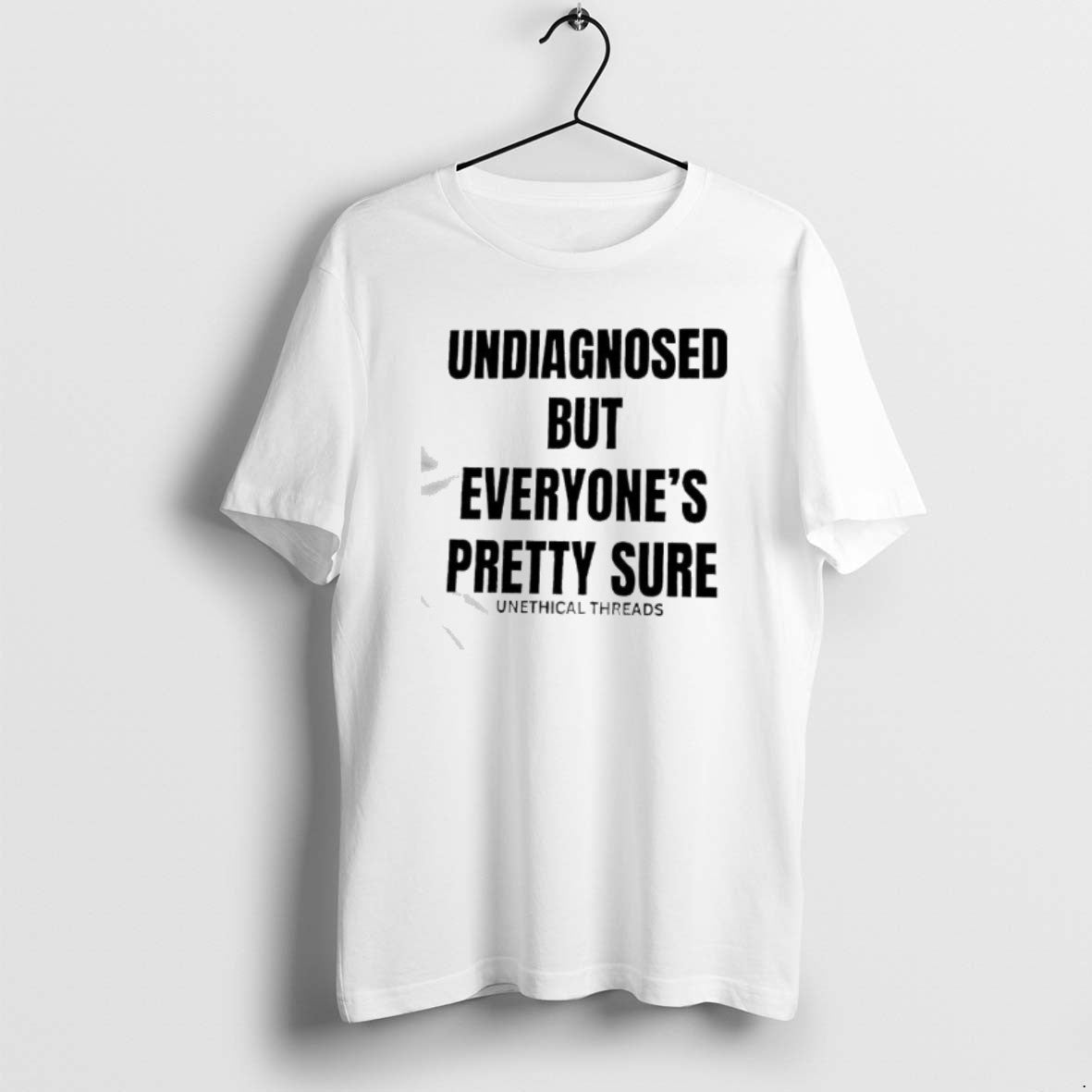 Official Undiagnosed But Everyones Pretty Sure By - Adult & Kids T-Shirts, Sweatshirts & Hoodies apparel design preview 1