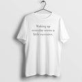 Official Waking Up Everyday Seems A Little Excessive - Adult & Kids T-Shirts, Sweatshirts & Hoodies apparel design preview 1