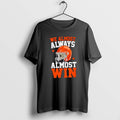 Official We Almost Always Win Funny Football Fan - Adult & Kids T-Shirts, Sweatshirts & Hoodies apparel design preview 1