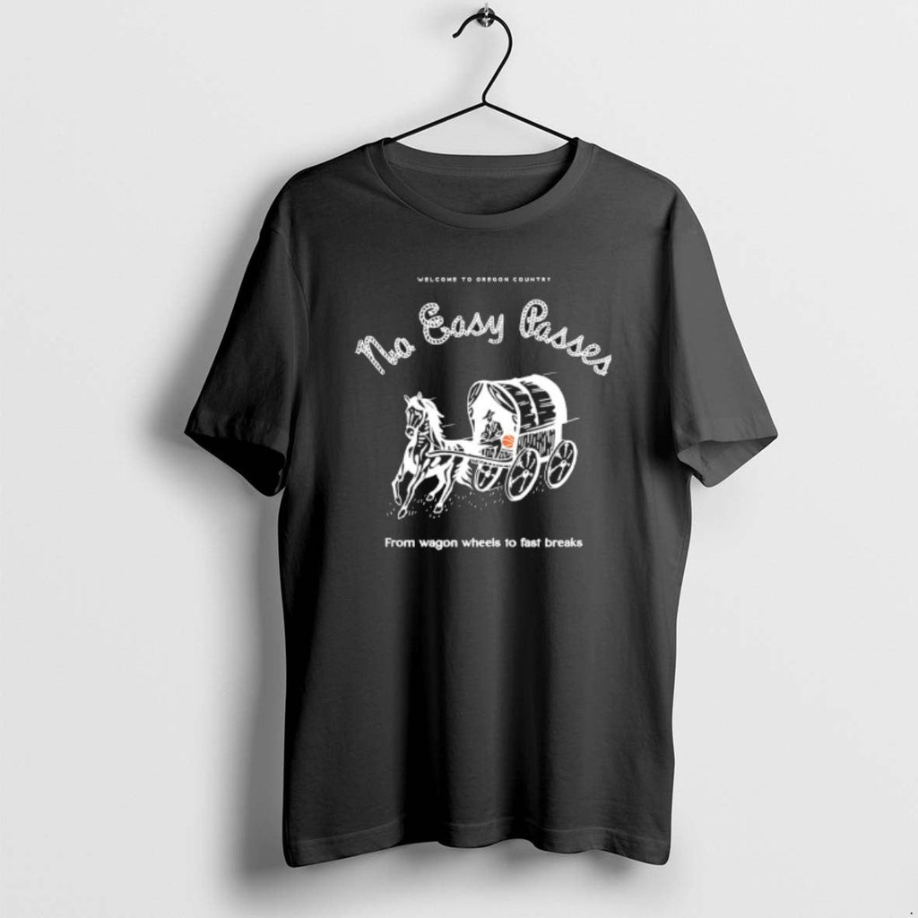 Official Welcome To Oregon Country No Easy Passes - Adult & Kids T-Shirts, Sweatshirts & Hoodies apparel design preview 1