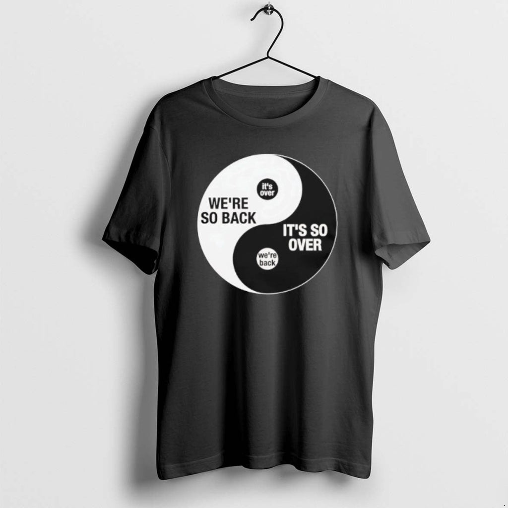 Official Were So Back Its Over Ying And Yang - Adult & Kids T-Shirts, Sweatshirts & Hoodies apparel design preview 1