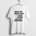 Official What My Mouth Do Chug Coffee And Start - Adult & Kids T-Shirts, Sweatshirts & Hoodies apparel design preview 1