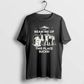 Official Wv27ctqd Beam Me Up This Place Sucks - Adult & Kids T-Shirts, Sweatshirts & Hoodies apparel design preview 1