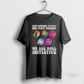 Official When Someone Attacks One Party Member We All - Adult & Kids T-Shirts, Sweatshirts & Hoodies apparel design preview 1