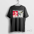 Officials Born To Dilly Dally Forced Lock In Ai Baby - Adult & Kids T-Shirts, Sweatshirts & Hoodies apparel design preview 1
