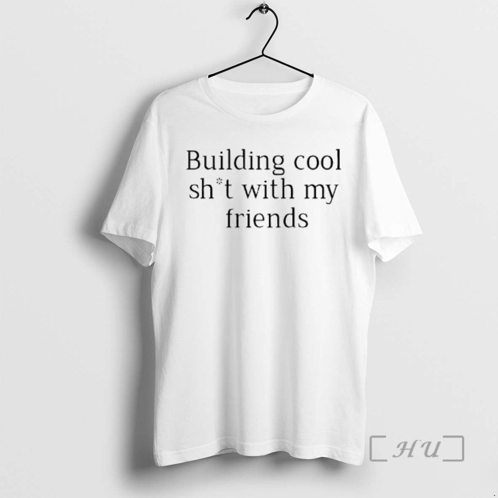 Officials Building Cool Sht With My Friends - Adult & Kids T-Shirts, Sweatshirts & Hoodies apparel design preview 1