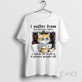 Officials Cat I Suffer From That Disorder Where Speak - Adult & Kids T-Shirts, Sweatshirts & Hoodies apparel design preview 1