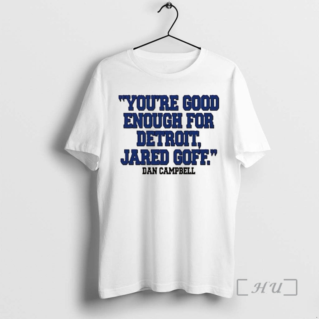Officials Dan Campbell Youre Good Enough For Detroit - Adult & Kids T-Shirts, Sweatshirts & Hoodies apparel design preview 1