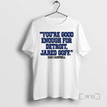Officials Dan Campbell Youre Good Enough For Detroit - Adult & Kids T-Shirts, Sweatshirts & Hoodies apparel design preview 1